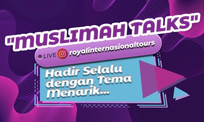 Muslimah Talks Royal Internasional Tours - SuaraJakarta.co